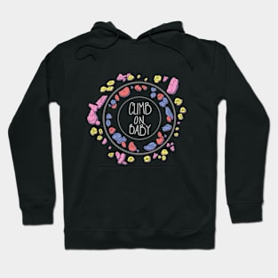 "Climb on, Baby" T Shirt Hoodie